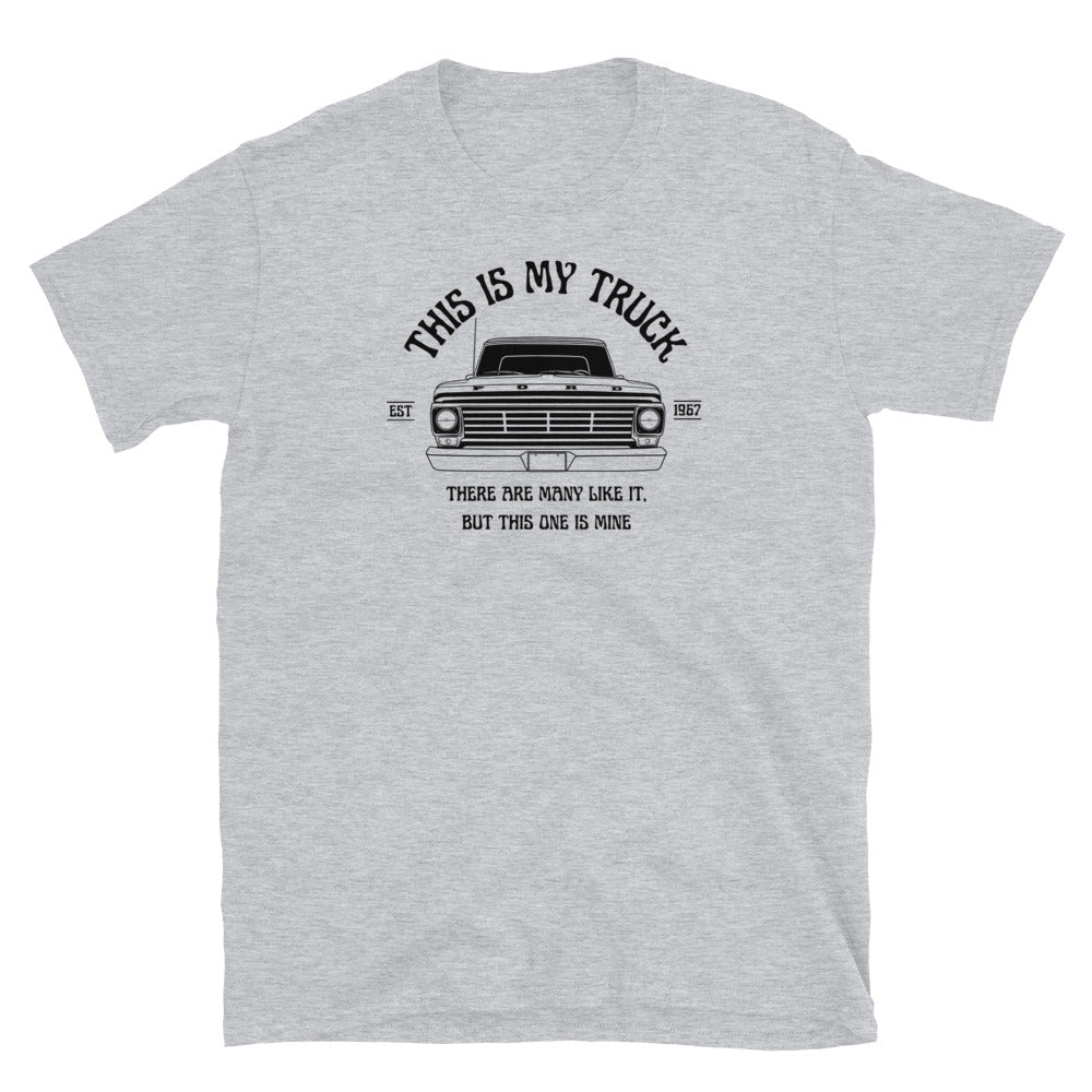 1967 / This Is My Truck T-Shirt - BodyByHighboy Ford F250 Highboy Bumpside Dentside