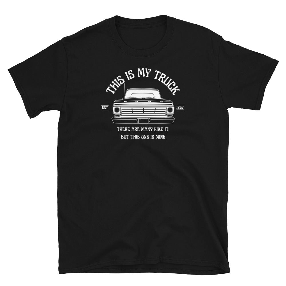 1967 / This Is My Truck T-Shirt - BodyByHighboy Ford F250 Highboy Bumpside Dentside