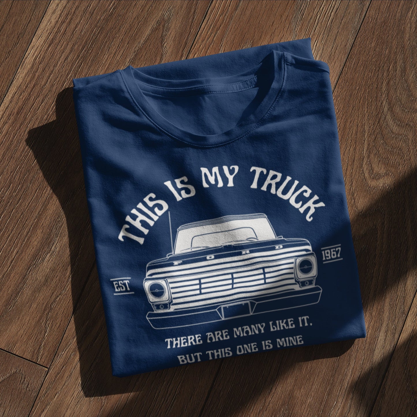 1967 / This Is My Truck T-Shirt - BodyByHighboy Ford F250 Highboy Bumpside Dentside