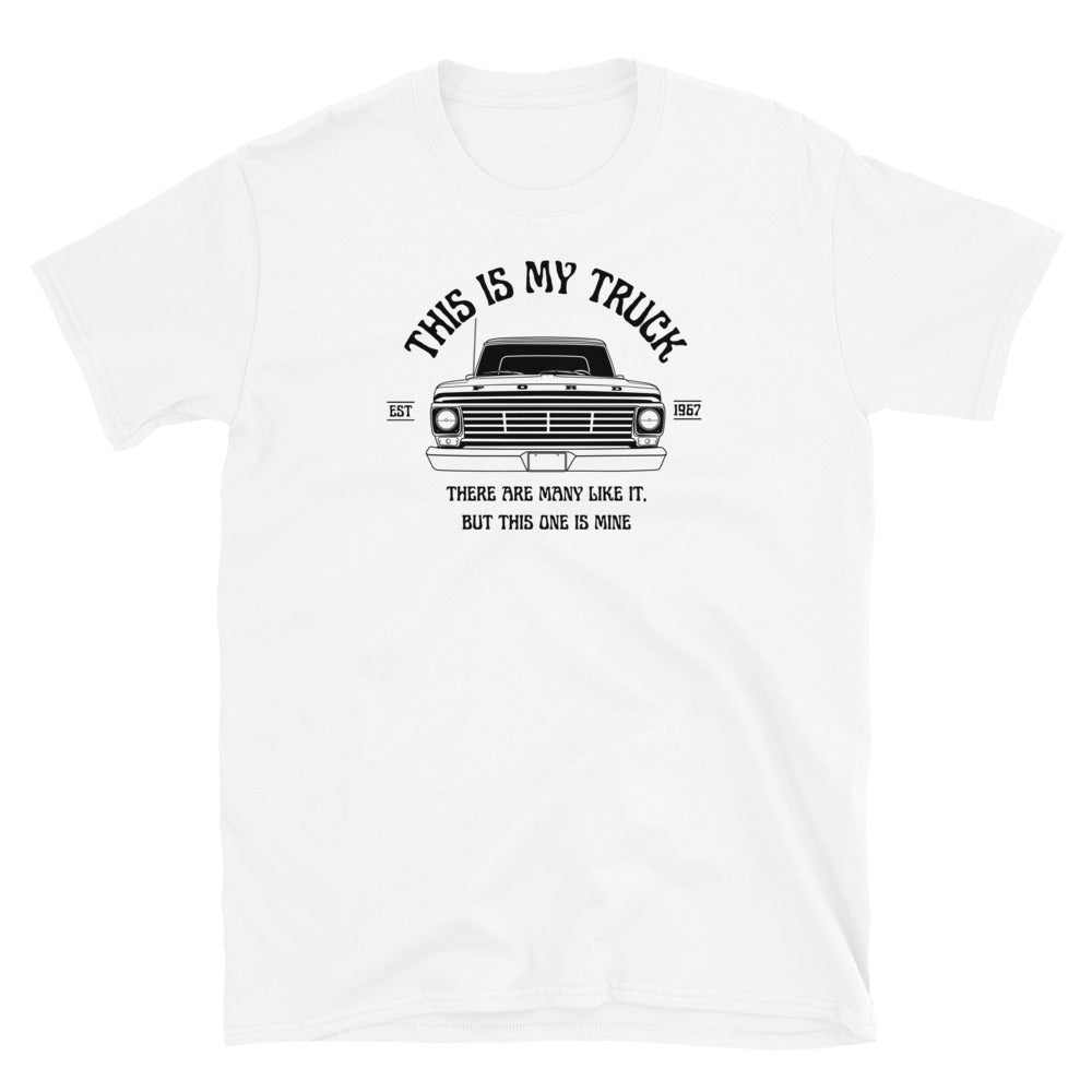 1967 / This Is My Truck T-Shirt - BodyByHighboy Ford F250 Highboy Bumpside Dentside