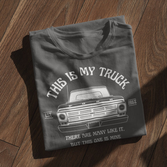 1968 / This Is My Truck T-Shirt - BodyByHighboy Ford F250 Highboy Bumpside Dentside