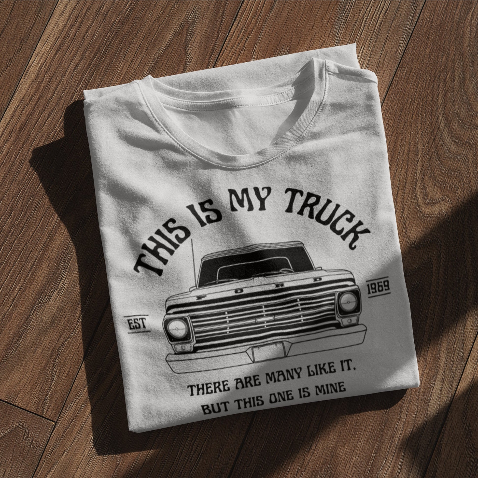 1969 / This Is My Truck T-Shirt - BodyByHighboy Ford F250 Highboy Bumpside Dentside