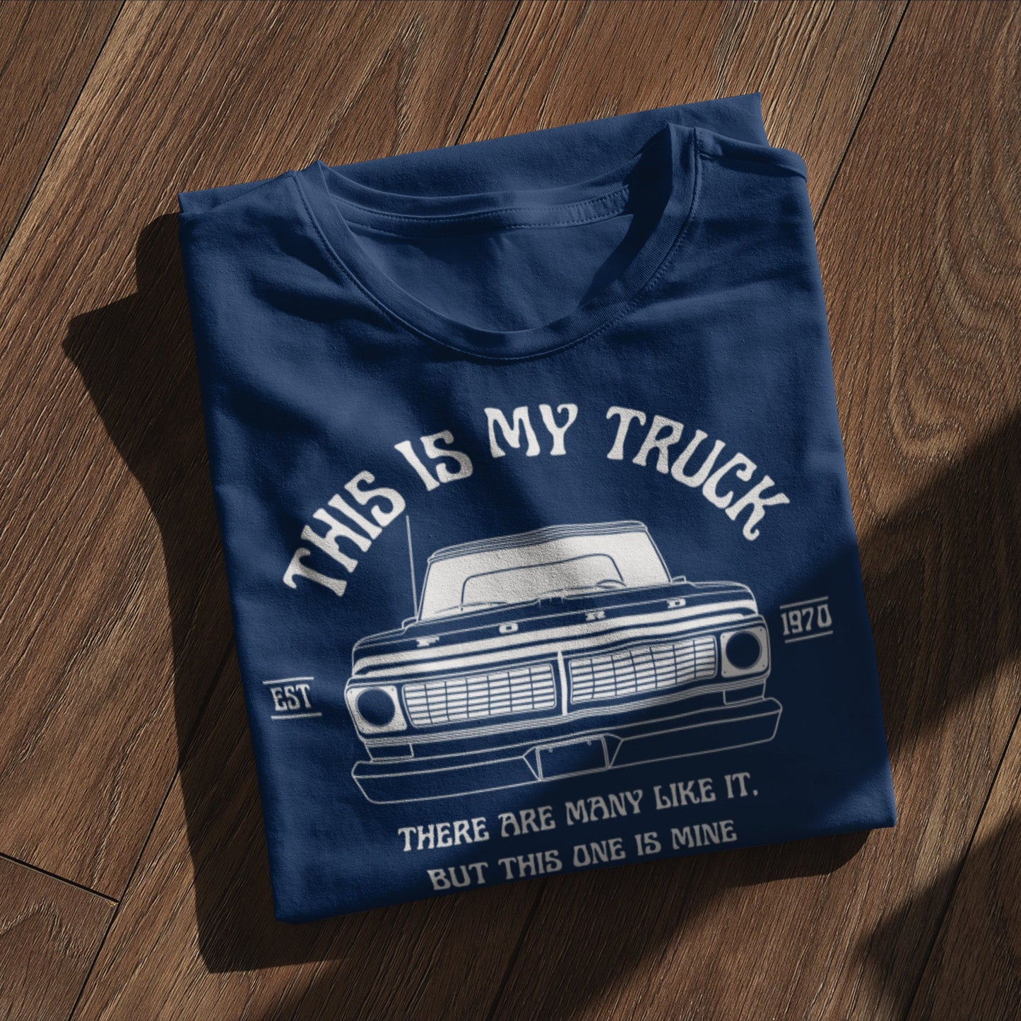 1970 / This Is My Truck T-Shirt - BodyByHighboy Ford F250 Highboy Bumpside Dentside