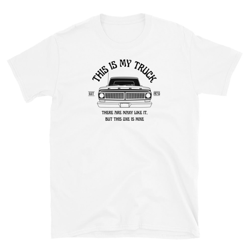 1970 / This Is My Truck T-Shirt - BodyByHighboy Ford F250 Highboy Bumpside Dentside