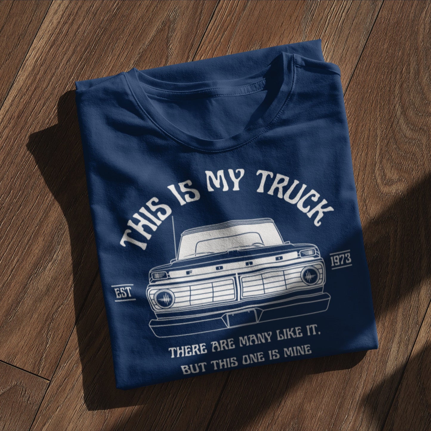 1973 / This Is My Truck T-Shirt - BodyByHighboy Ford F250 Highboy Bumpside Dentside